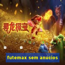 futemax sem anucios